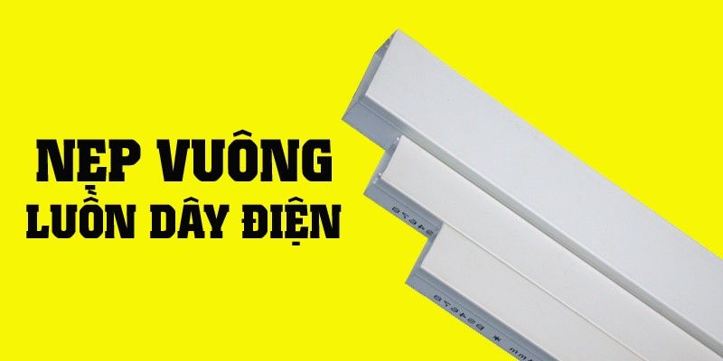 NẸP VUÔNG LUỒN DÂY DIỆN